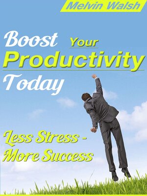cover image of Boost Your Productivity Today